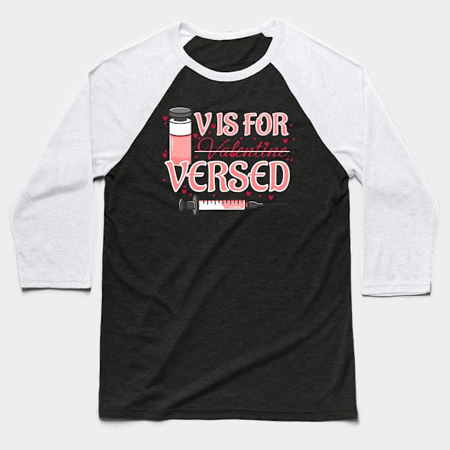 V Is For Versed Funny Pacu Crna Nurse Valentines Day Baseball T-Shirt by Neldy